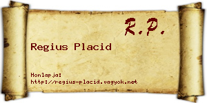 Regius Placid névjegykártya